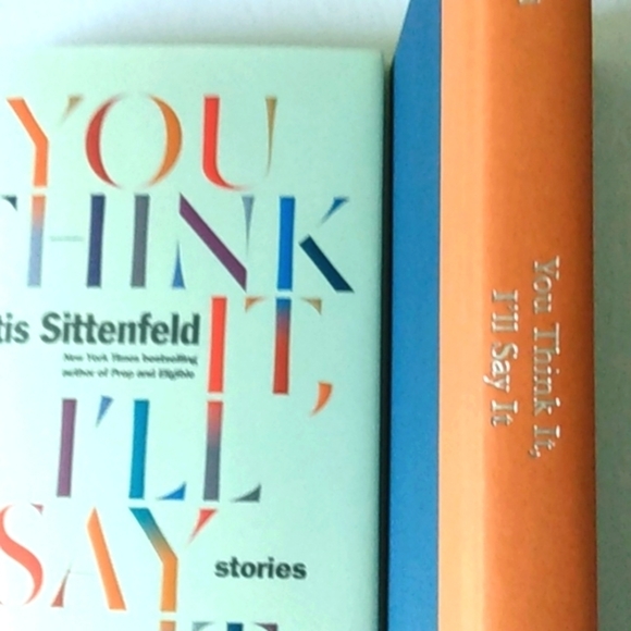 CURTIS SITTENFELD BEST SELLING AUTHOR YOU THINK IT I'LL SAY IT STORIES NWOT - Picture 9 of 12